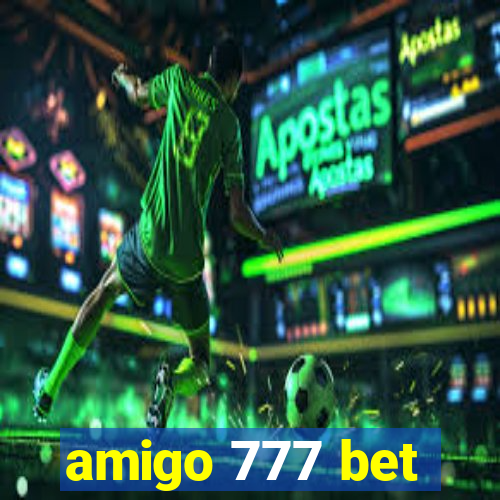 amigo 777 bet